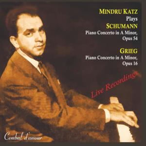 Mindru Katz的專輯Mindru Katz Plays Piano Concertos  by Schumann & Grieg