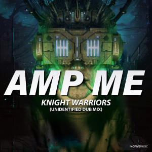 Knight Warriors的專輯Amp Me (Unidentified Dub Mix)