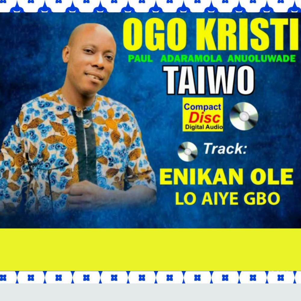 ENIKAN OLE LO AIYE GBO