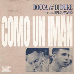 Dengarkan Como un imán (Explicit) lagu dari Rocca dengan lirik