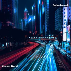收聽Célio Azevedo的Modern World (Radio Edit)歌詞歌曲