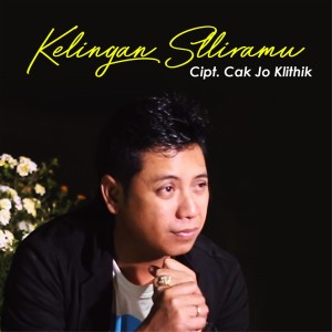 Listen to Kelingan Sliramu song with lyrics from Jo Klithik