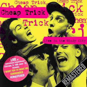 Album Live in the Windy City - International Amphitheater, Chicago, IL – June 16th, 1979 from Cheap Trick