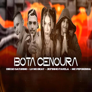 收聽LV no Beat的Bota Cenoura (feat. MC Pipokinha) (Explicit)歌詞歌曲