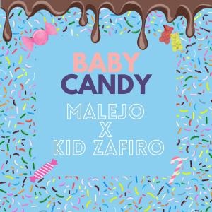 อัลบัม Baby Candy (feat. Kid Zafiro) ศิลปิน Malejo