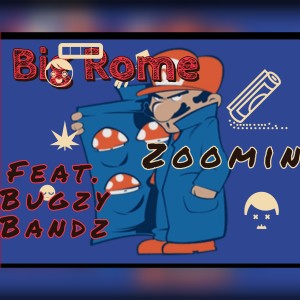 ดาวน์โหลดและฟังเพลง Zoomin (Explicit) พร้อมเนื้อเพลงจาก Big Rome