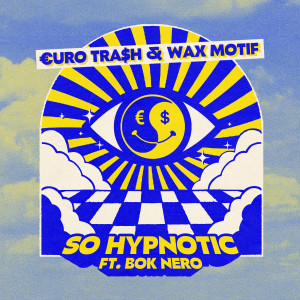 Album So Hypnotic oleh Wax Motif
