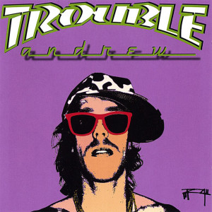 收聽Trouble Andrew的Bang Bang歌詞歌曲