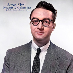 อัลบัม Steve Allen Presents 12 Golden Hits (Analog Source Remaster 2021) ศิลปิน Steve Allen