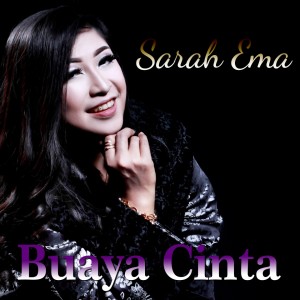 Listen to Buaya Cinta song with lyrics from Sarah Ema