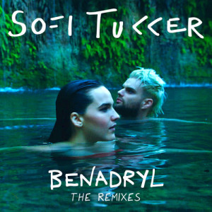Dengarkan Benadryl (TOKiMONSTA Remix) lagu dari Sofi Tukker dengan lirik