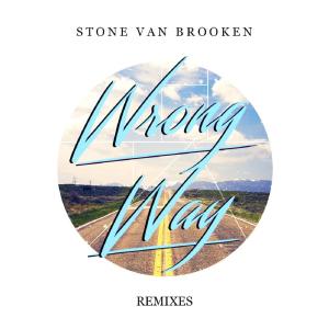 收听Stone Van Brooken的Wrong Way (Radio Edit)歌词歌曲