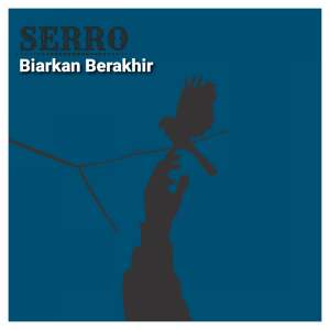 Listen to Biarkan Berakhir song with lyrics from SERRO