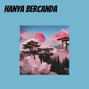 收聽Sandi的Hanya Bercanda歌詞歌曲