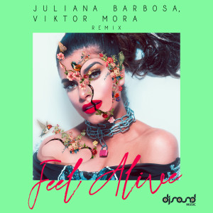 Dengarkan Feel Alive (Remix) lagu dari Juliana Barbosa dengan lirik