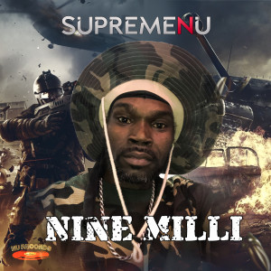 SupremeNu的专辑Nine Milli (Explicit)