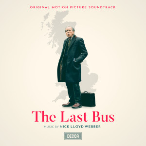 Nick Lloyd Webber的專輯The Last Bus (Original Motion Picture Soundtrack)