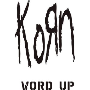 收聽Korn的Word Up!歌詞歌曲