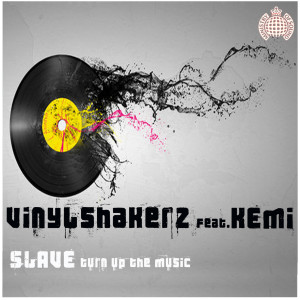 Listen to Slave (Turn Up The Music) (Screen Cut) song with lyrics from Vinylshakerz