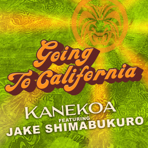 Kanekoa的专辑Going to California