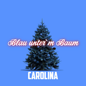 Carolina的專輯Blau unter'm Baum