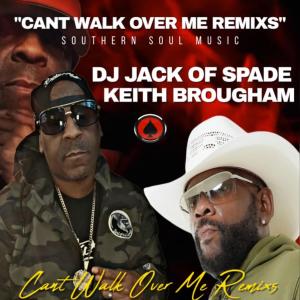 收聽Keith Brougham的Can't Walk Over Me Remixs (DJ Jack Of Spade remix)歌詞歌曲