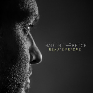 Martin Théberge的专辑Beauté perdue