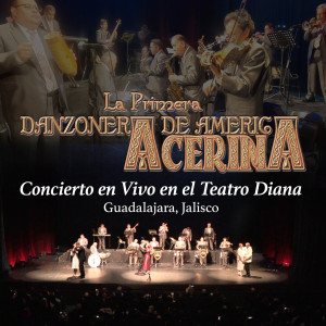 Acerina Y Su Danzonera的專輯Concierto en Vivo en el Teatro Diana (En Vivo)