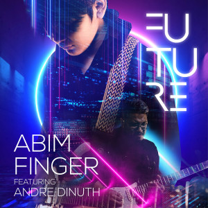 Dengarkan lagu Future nyanyian Abim Finger dengan lirik