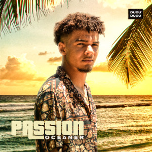 ดาวน์โหลดและฟังเพลง Oceaner พร้อมเนื้อเพลงจาก Passion