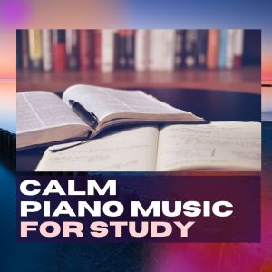 Album Calm Piano Music For Study from Joseph Alenin