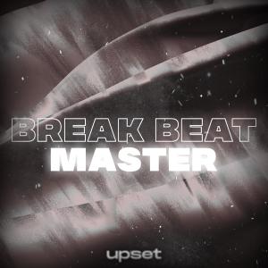 收聽Upset的Break Beat Master歌詞歌曲