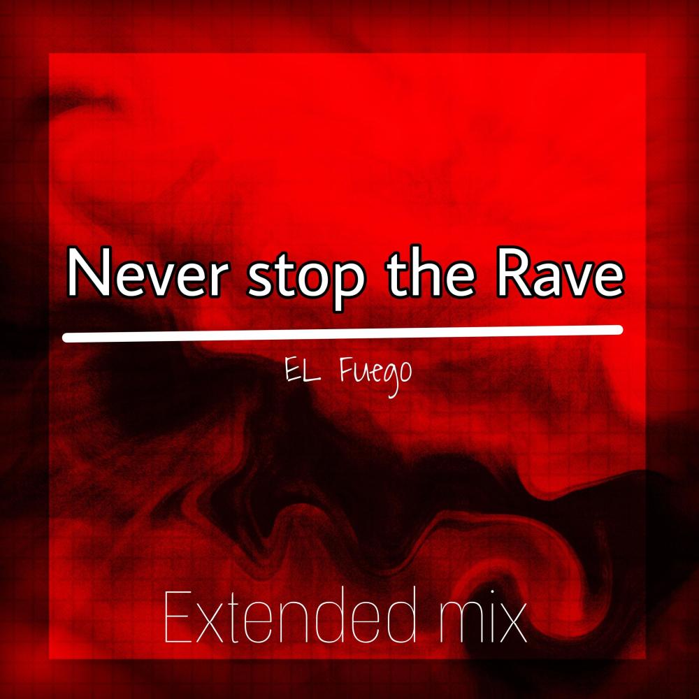 Never stop the Rave (Extended mix)