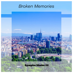 Album Broken Memories Sympho Shake 22 from Various