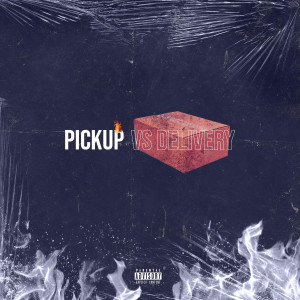 Album Pickup vs Delivery (Explicit) from OT$