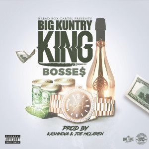 Bosses (Explicit) dari Big Kuntry King