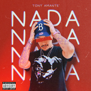 Listen to Nada (Explicit) song with lyrics from Tony Amante