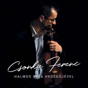 收聽Ferenc Csonka的Marosmagyarói táncrend歌詞歌曲