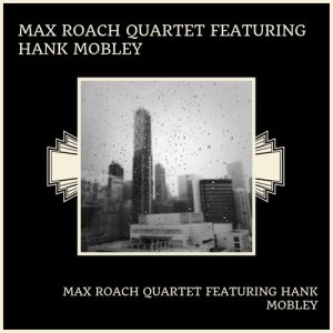Listen to I'm A Fool To Want You song with lyrics from Max Roach Quartet