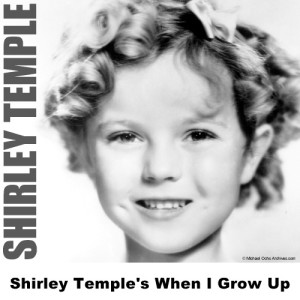 ดาวน์โหลดและฟังเพลง When I Grow Up พร้อมเนื้อเพลงจาก Shirley Temple