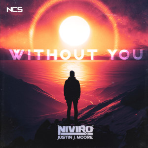 ดาวน์โหลดและฟังเพลง Without You พร้อมเนื้อเพลงจาก NIVIRO