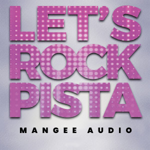 Listen to Let's Rock Pista song with lyrics from Mangee Audio