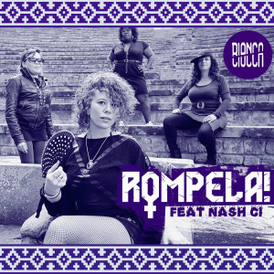 ดาวน์โหลดและฟังเพลง Rompela พร้อมเนื้อเพลงจาก Bianca Ciocca
