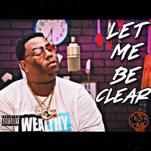 ดาวน์โหลดและฟังเพลง Let Me Be Clear (Explicit) พร้อมเนื้อเพลงจาก Big40wop