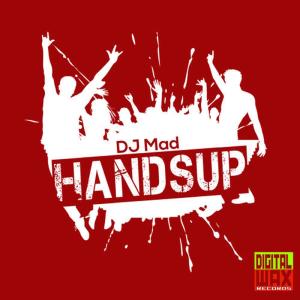 ดาวน์โหลดและฟังเพลง Handsup(Club Mix) พร้อมเนื้อเพลงจาก Dj Mad