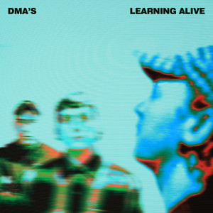 ดาวน์โหลดและฟังเพลง Learning Alive พร้อมเนื้อเพลงจาก DMA'S
