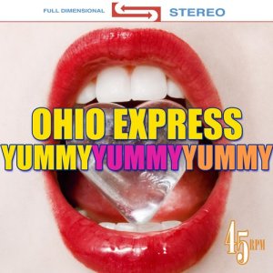 收聽Ohio Express的Yummy, Yummy, Yummy (Re-Recorded / Remastered) (Re-Recorded|Remastered)歌詞歌曲