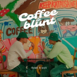 Listen to Coffee&blunt song with lyrics from Hour €rack