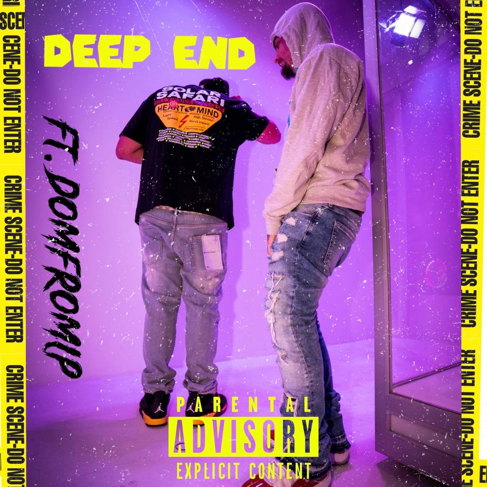 Deep end (feat. DomfromLp|Explicit)