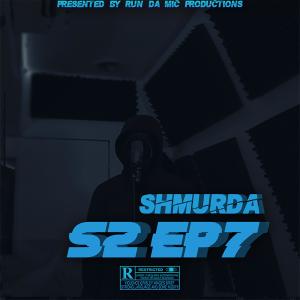 收聽Run Da Mic的Shmurda (S2 EP7) (Explicit)歌詞歌曲